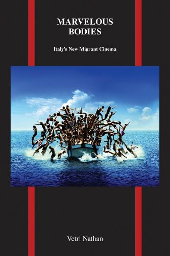 Cover image for Marvelous Bodies: Italy's New Migrant Cinema