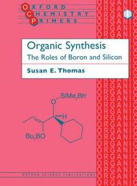 Cover image for Organic Synthesis: The Roles of Boron and Silicon