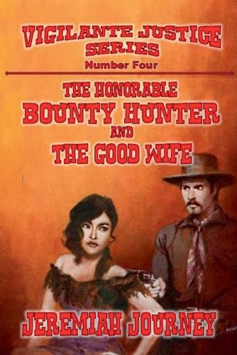 Cover image for The Honorable Bounty Hunter and The Good Wife