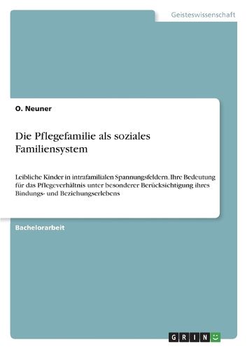 Cover image for Die Pflegefamilie als soziales Familiensystem