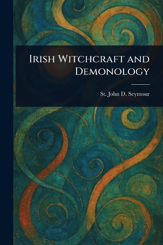 Cover image for Irish Witchcraft and Demonology