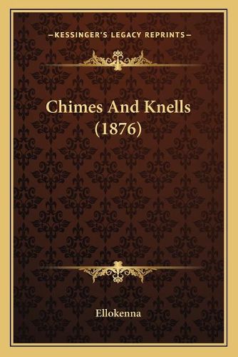 Chimes and Knells (1876)