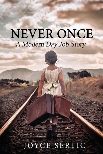 Cover image for Never Once: A Modern Day Job Story