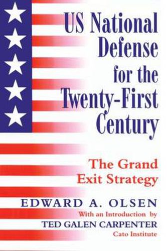 Cover image for US National Defense for the Twenty-First Century: The Grand Exit Strategy