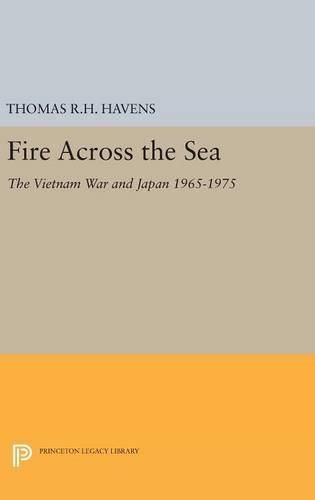 Cover image for Fire Across the Sea: The Vietnam War and Japan 1965-1975