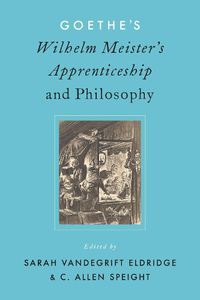 Cover image for Goethe's Wilhelm Meister's Apprenticeship and Philosophy