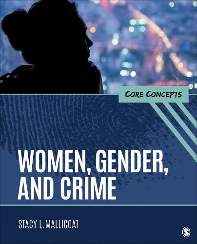 Cover image for Women, Gender, and Crime: Core Concepts