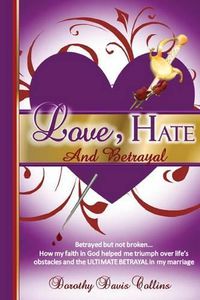 Cover image for Love, Hate & Betrayal