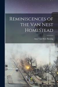 Cover image for Reminiscences of the Van Nest Homestead