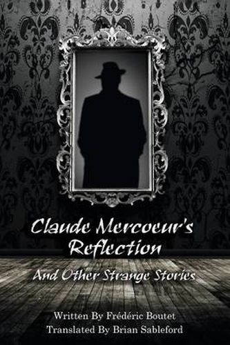 Cover image for Claude Mercoeur's Reflection and Other Strange Stories