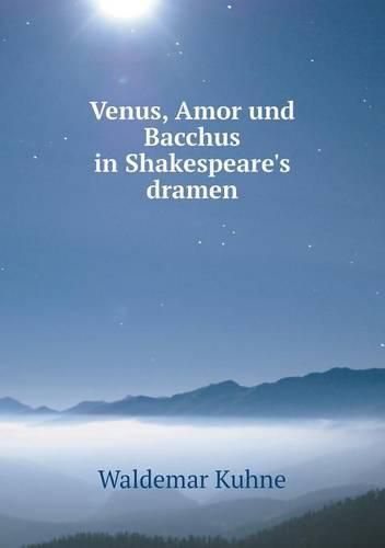 Cover image for Venus, Amor und Bacchus in Shakespeare's dramen