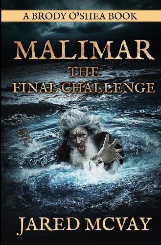 Cover image for Malimar-The Final Challenge: a Brody o'Shea Book: Book 3