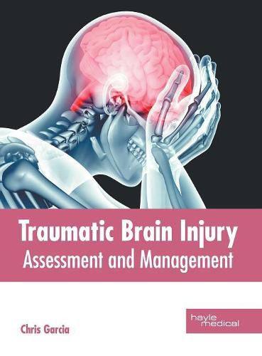 Cover image for Traumatic Brain Injury: Assessment and Management