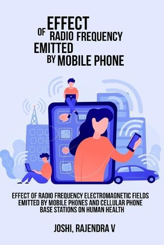 Cover image for Effect of Radio Frequency Electromagnetic Fields Emitted by Mobile Phones and Cellular Phone Base Stations on Human Health