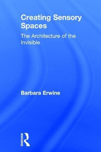 Cover image for Creating Sensory Spaces: The Architecture of the Invisible