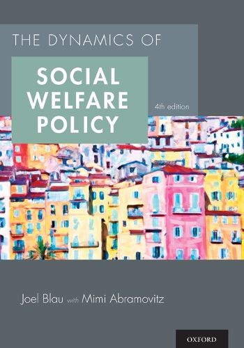 Cover image for The Dynamics of Social Welfare Policy