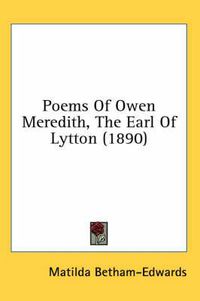 Cover image for Poems of Owen Meredith, the Earl of Lytton (1890)