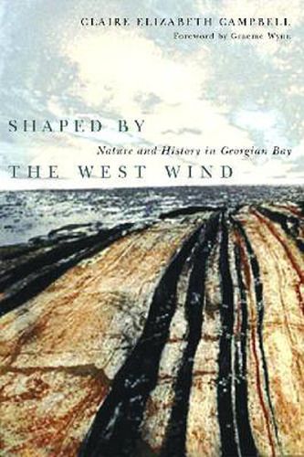 Cover image for Shaped by the West Wind: Nature and History in Georgian Bay