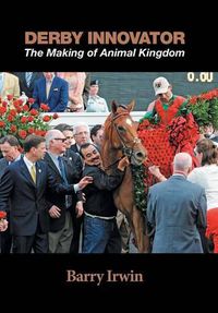 Cover image for Derby Innovator: The Making of Animal Kingdom
