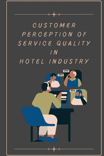 Cover image for Customer perception of service quality in hotel industry