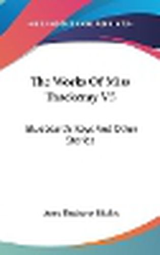 Cover image for The Works of Miss Thackeray V5: Bluebeard's Keys and Other Stories