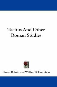 Cover image for Tacitus and Other Roman Studies