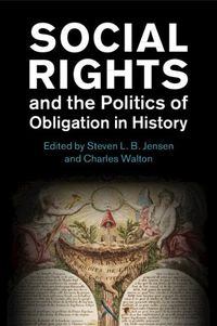 Cover image for Social Rights and the Politics of Obligation in History