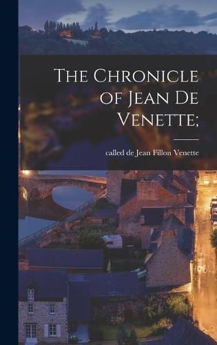 The Chronicle of Jean De Venette;