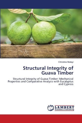 Cover image for Structural Integrity of Guava Timber