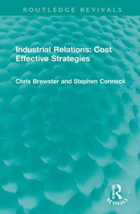 Cover image for Industrial Relations: Cost Effective Strategies