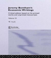 Cover image for Jeremy Bentham's Economic Writings: Volume Three