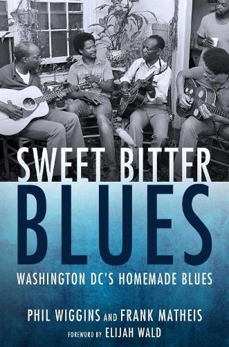 Cover image for Sweet Bitter Blues: Washington DC's Homemade Blues