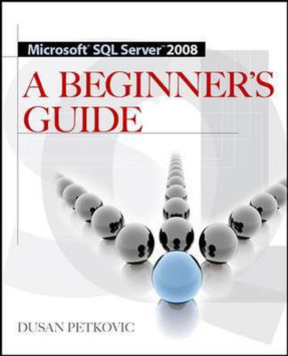 Cover image for MICROSOFT SQL SERVER 2008 A BEGINNER'S GUIDE 4/E