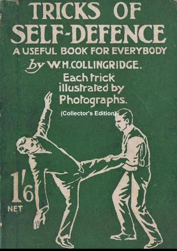 Cover image for Tricks of Self-Defence, A Useful Book for Everybody (Collector's Edition)