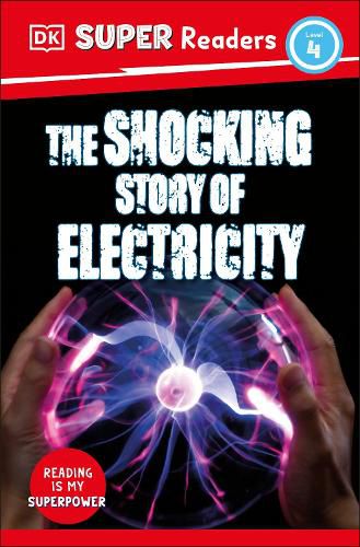 Cover image for DK Super Readers Level 4 The Shocking Story of Electricity