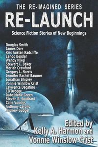 Cover image for Re-Launch: Science Fiction Stories of New Beginnings