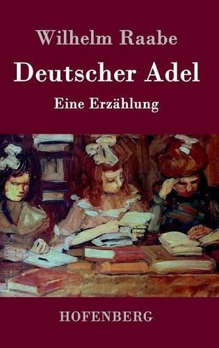 Deutscher Adel: Eine Erzahlung