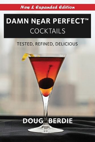 Cover image for Damn Near Perfect Cocktails