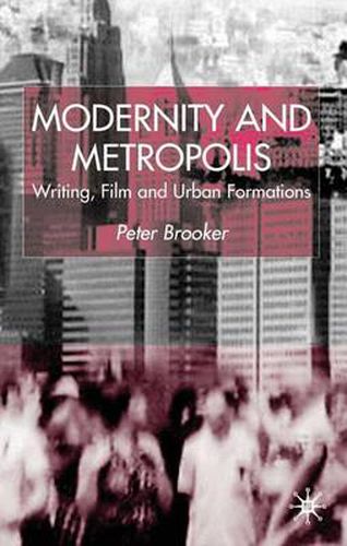 Cover image for Modernity and Metropolis: Writing, Film and Urban Formations