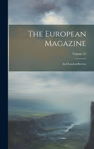 Cover image for The European Magazine