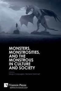 Cover image for Monsters, Monstrosities, and the Monstrous in Culture and Society