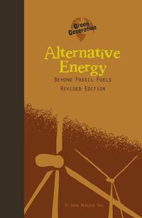 Cover image for Alternative Energy: Beyond Fossil Fuels (Green Generation)