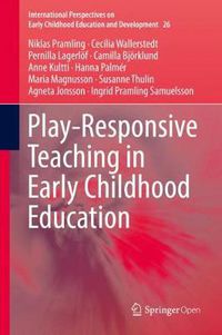 Cover image for Play-Responsive Teaching in Early Childhood Education