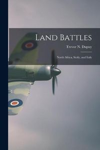 Cover image for Land Battles: North Africa, Sicily, and Italy