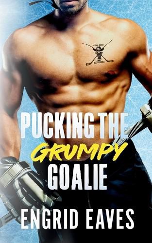 Cover image for Pucking the Grumpy Goalie