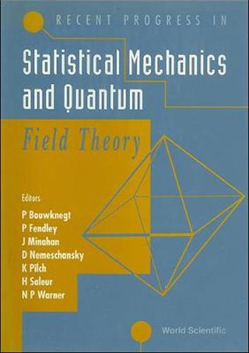 Cover image for Recent Progress In Statistical Mechanics And Quantum Field Theory