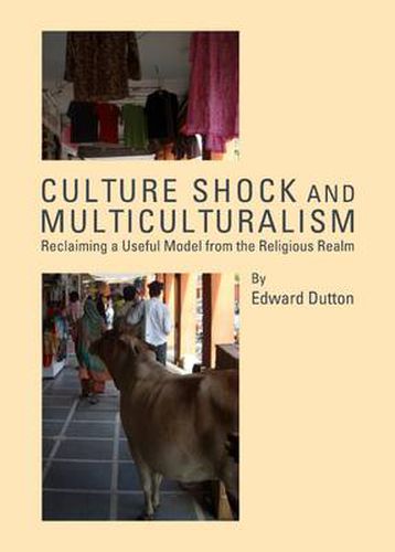 Cover image for Culture Shock and Multiculturalism: Reclaiming a Useful Model from the Religious Realm