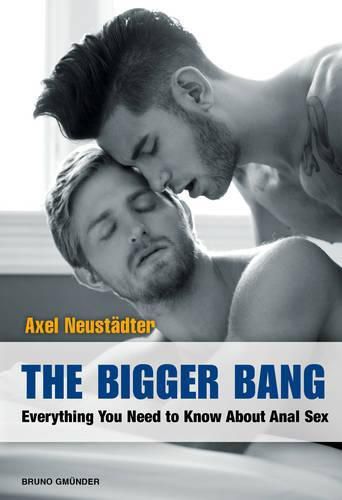 Cover image for The Bigger Bang: Everything You Need to Know About Anal Sex