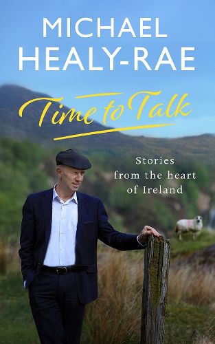 Cover image for Time to Talk: Stories from the heart of Ireland