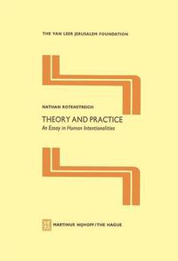 Cover image for Theory and Practice: An Essay in Human Intentionalities